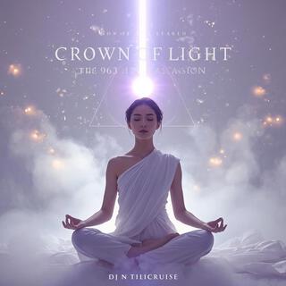 Crown of Light – The 963 Hz Ascension Album