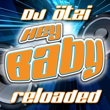HEY BABY - Reloaded extended cover art