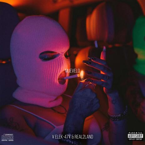 Muevelo ft. ¥ EleK-47 ¥, Real2Lan & Visionari cover art
