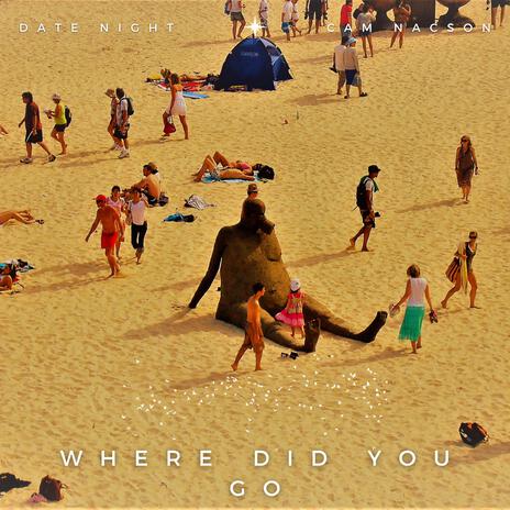 Where Did You Go ft. Cam Nacson cover art