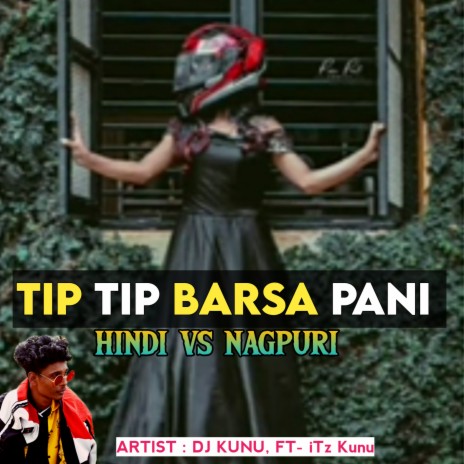 Nagpuri X Hindi - DJ KUNU ft. DJ KUNU cover art