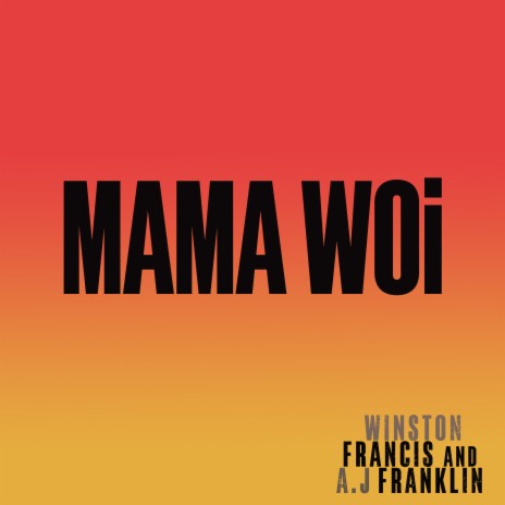 Mama Woi ft. A.J Franklin, Francis & Franklin cover art