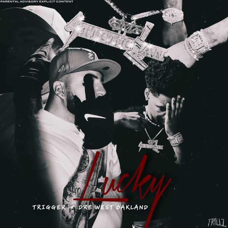 Lucky ft. #dre west Oakland cover art