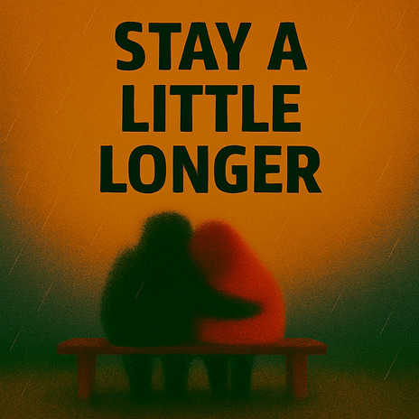 Stay a Little Longer