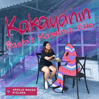 Kakayanin (Basta’t Kasama Kita) ft. D'Clara cover art