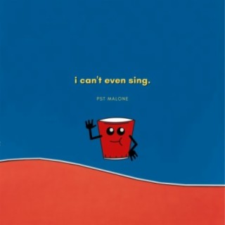 I Can't Even Sing.