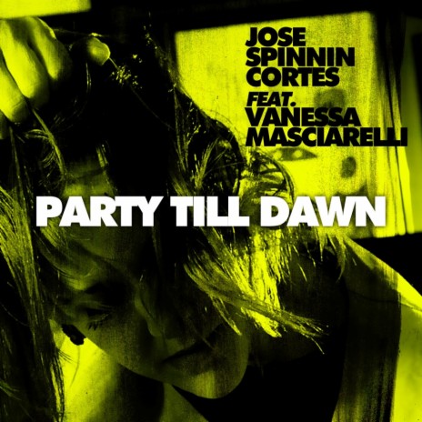 Party Till Dawn (Rush & Play Remix) ft. Vanessa Masciarelli