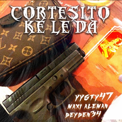 Cortesito Ke Le Da ft. Maxi Aleman, YyGty47 & Beyben34 cover art