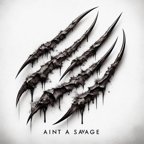 Ain't A Savage cover art
