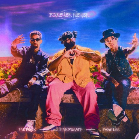 Forever Never (feat. Swae Lee & Pink Sweat$) cover art