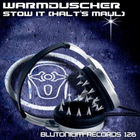 Stow It (Halt's Maul) (Blutonium Boy vs. Thilo Short Mix) cover art
