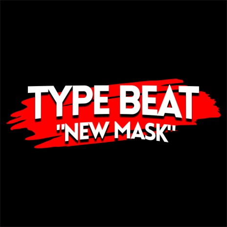 Type Beat - New Mask