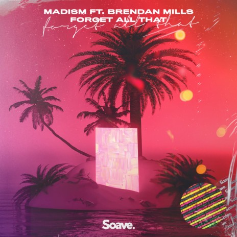 Forget All That ft. Brendan Mills cover art
