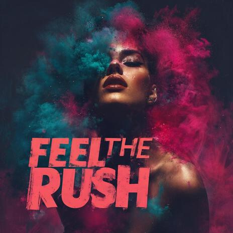 Feel the Rush cover art