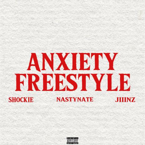 Anxiety Freestyle（焦虑掌控人生） ft. JiiInz缪锦泽 & nastynate cover art