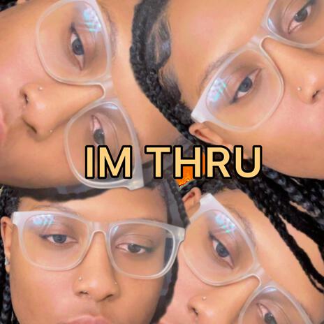 IM THRU