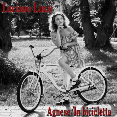 Agnese / In bicicletta cover art