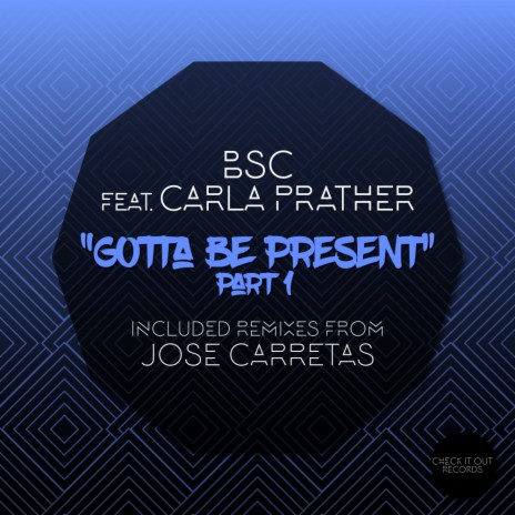 Gotta Be Present (Jose Carretas Remix) ft. Carla Prather cover art