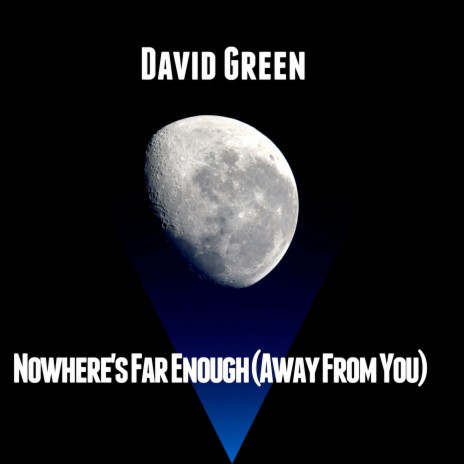 Nowhere's Far Enough (Away From You) cover art