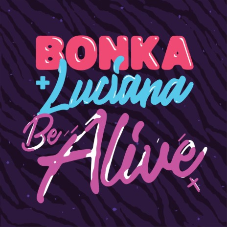 Be Alive ft. Luciana cover art