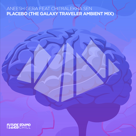 PLACEBO (The Galaxy Traveler Ambient Mix) ft. Chitralekha Sen cover art