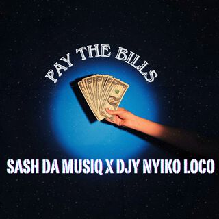 PAY THE BILLS ft. DJY NYIKO LOCO cover art