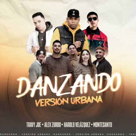 Danzando (Versión Urbana) ft. Montesanto, Harold Velazquez & Alex Zurdo cover art