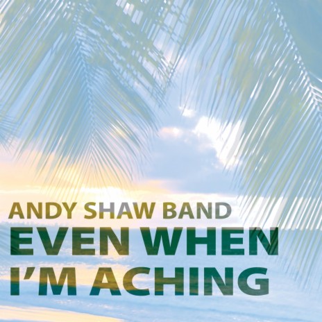 Even When I'm Aching (Quarantine Mix)