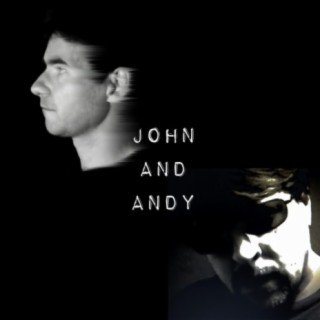 John and Andy