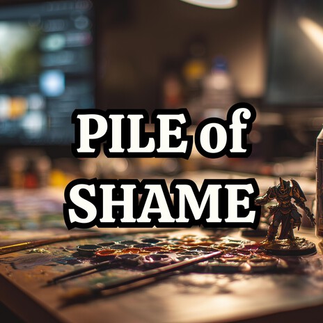 Pile of Shame (Miniature Painting Parody) cover art