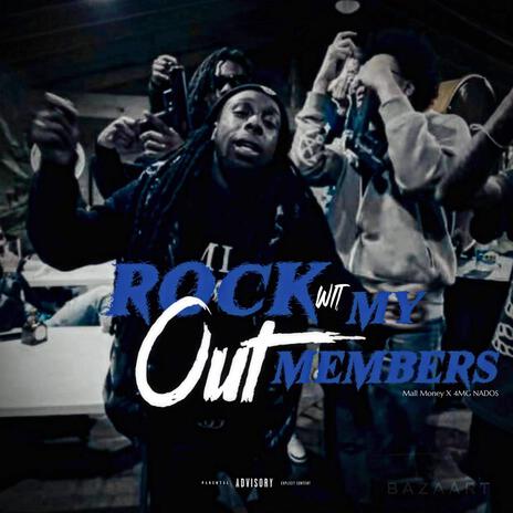 Rock out wit my members ft. 4mg nados