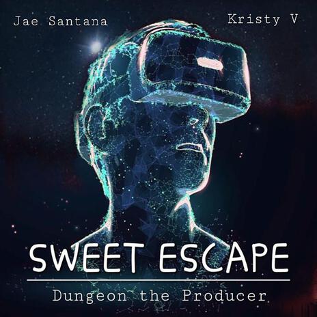 Sweet Escape ft. Jae Santana & Kristy V