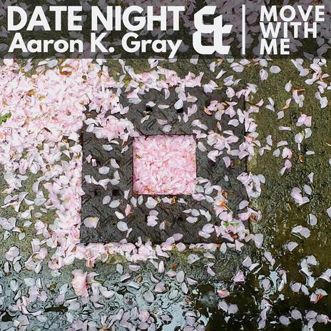 Move With Me (Extended Mix) ft. Aaron K. Gray cover art