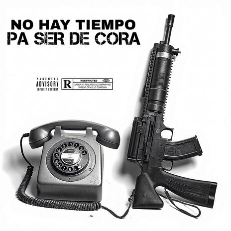 NO HAY TIEMPO PA SER DE CORA ft. Adriiel Alexiis & Kima cover art