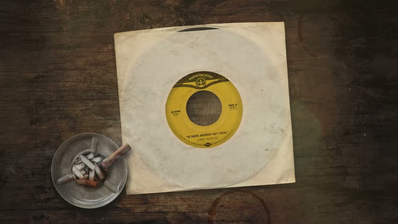 Lord Huron - Is There Anybody Out There (Official Audio) cover art