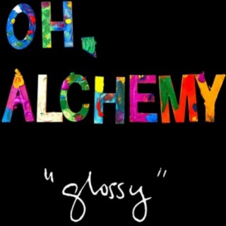 Oh, Alchemy