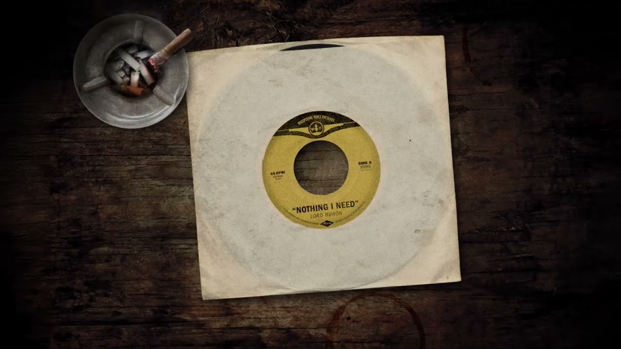 Lord Huron - Nothing I Need (Official Audio) cover art
