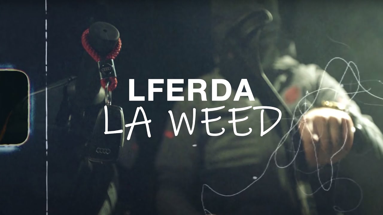 LFERDA - LA WEED (Clip Officiel) Prod. @alimoriva2178 cover art