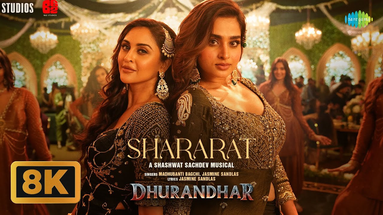 Shararat - 8K Video | Dhurandhar | Ranveer Singh, Shashwat S, Jasmine, Madhubanti, Ayesha, Krystle cover art