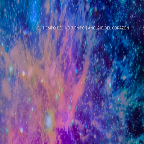 El Tiempo del no Tiempo | Anclaje del Corazon cover art