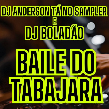 Baile do Tabajara ft. DJ Boladão cover art