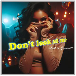 Don't look at me cover art