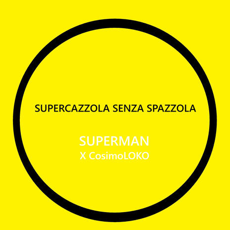 Supercazzola Senza Spazzola ft. CosimoLoko cover art
