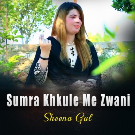 Sumra Khkule Me Zwani cover art