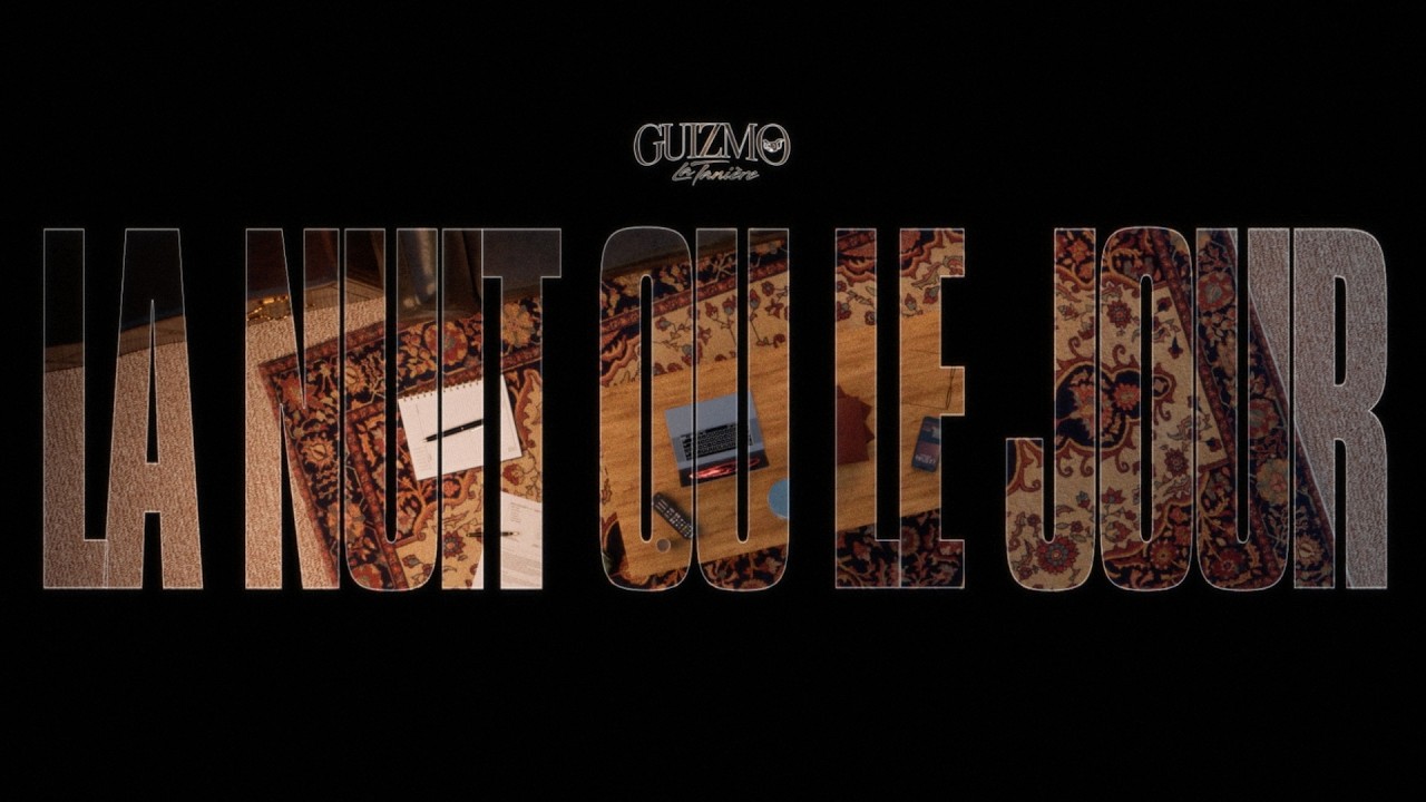 Guizmo - LA NUIT OU LE JOUR (Visualizer) cover art