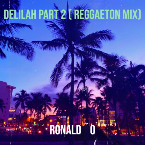 Delilah, Pt. 2 (Reggaeton Mix) cover art