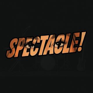 Spectacle!