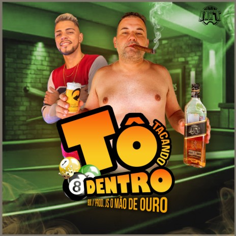 Tô Tacando Dentro ft. JS o Mão de Ouro & De Olho no Hit