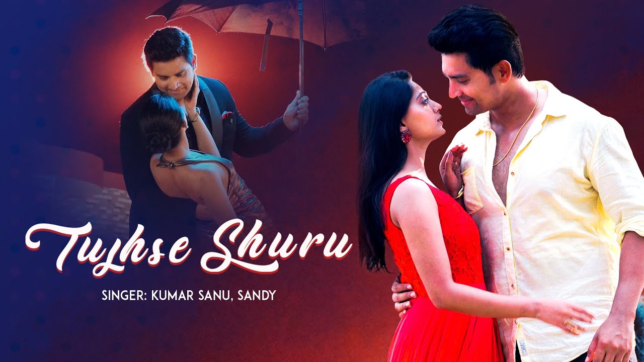 Kumar Sanu | Tujhse Shuru | Sandy Kaur | - Official Music Video | Hindi Romantic Song | Latest Song cover art