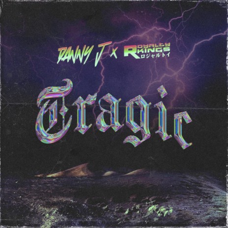 Tragic ft. Royalty Kings cover art